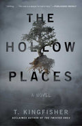 Hollow Places by T. Kingfisher: Paperback; 352 pages / English