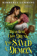 That Time I Got Drunk and Saved a Demon: Trade Paperback